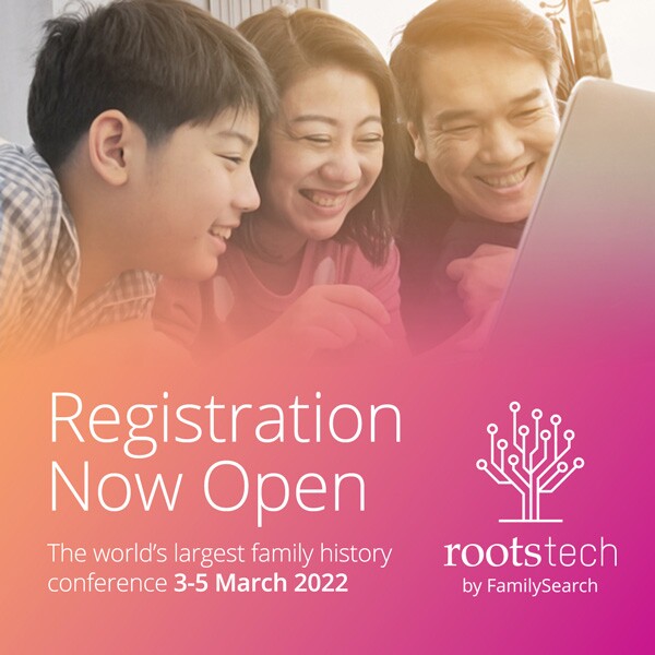 RootsTech 2022 is now open for the family history conference held on 3–5 March 2022.